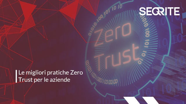Le migliori pratiche Zero Trust per le aziende